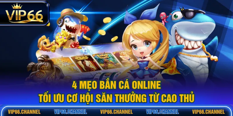 mẹo bắn cá online
