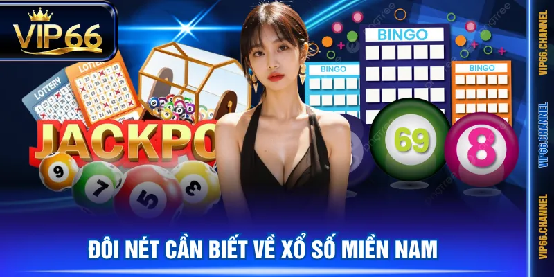 Đôi nét cần biết về xổ số miền Nam