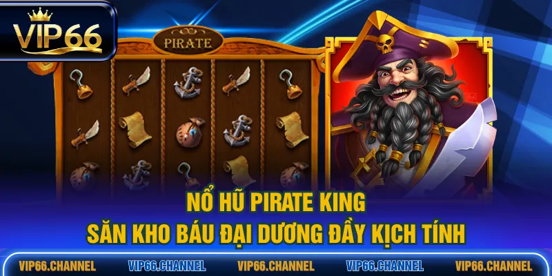 Nổ hũ Pirate King